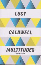 Multitudes by Lucy Caldwell